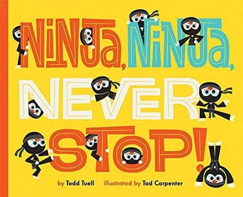 Ninja Ninja Never Stop (Hardcover)