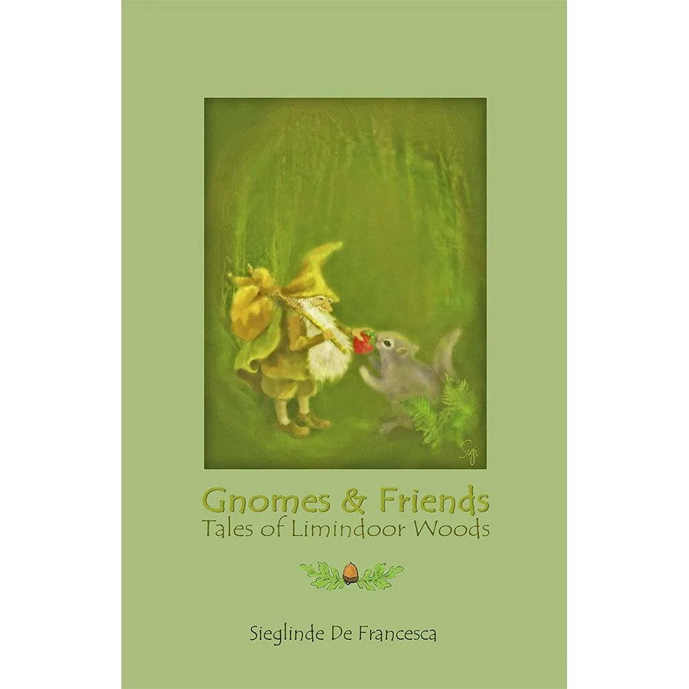 Gnomes & Friends: Tales of Limindoor Woods - Book 2
