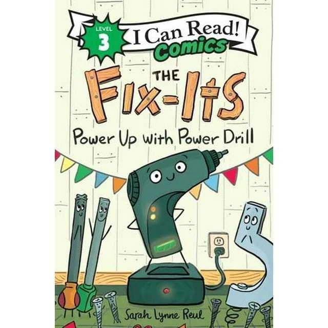 The Fix-Its: Power Up with Power Drill(I Can Read Comics Level 3)