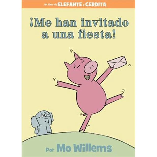 Elephant and Piggie: ¡Me han invitado a una fiesta! / I Am Invited to a Party! (Spanish Edition)