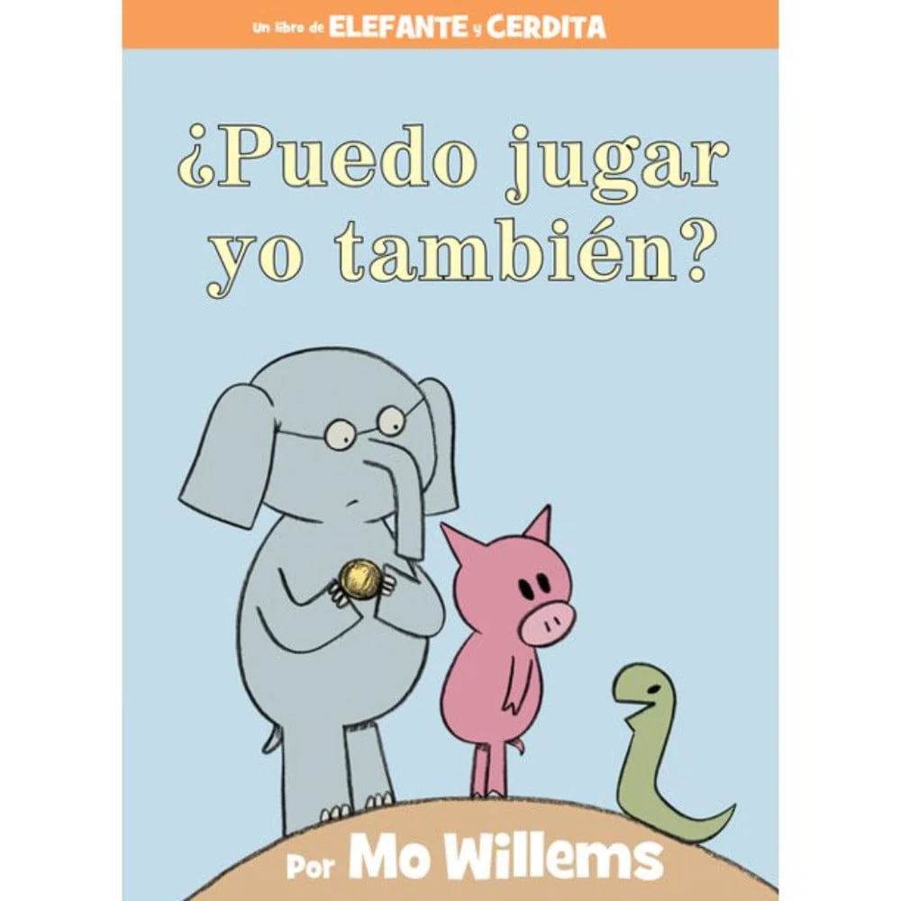 Elephant and Piggie: Puedo jugar yo tambien? / Can I Play To? (Spanish Edition)