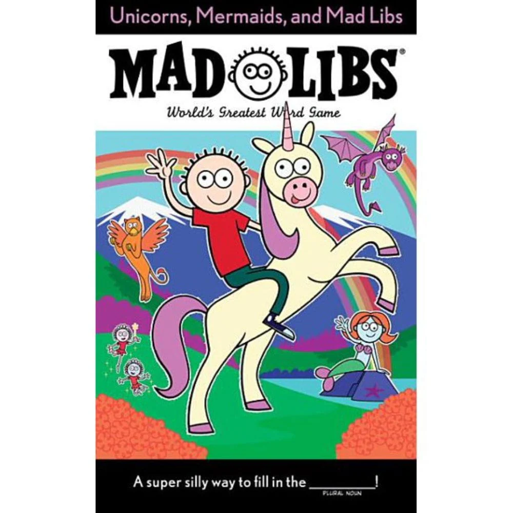 Mad Libs: Unicorns & Mermaids