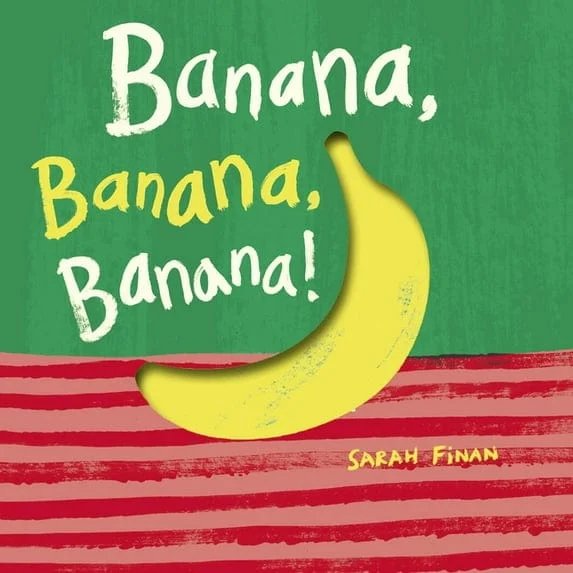 Banana, Banana, Banana! (Board Book)