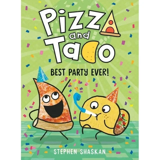 Pizza and Taco: Best Party Ever! (Book #2)