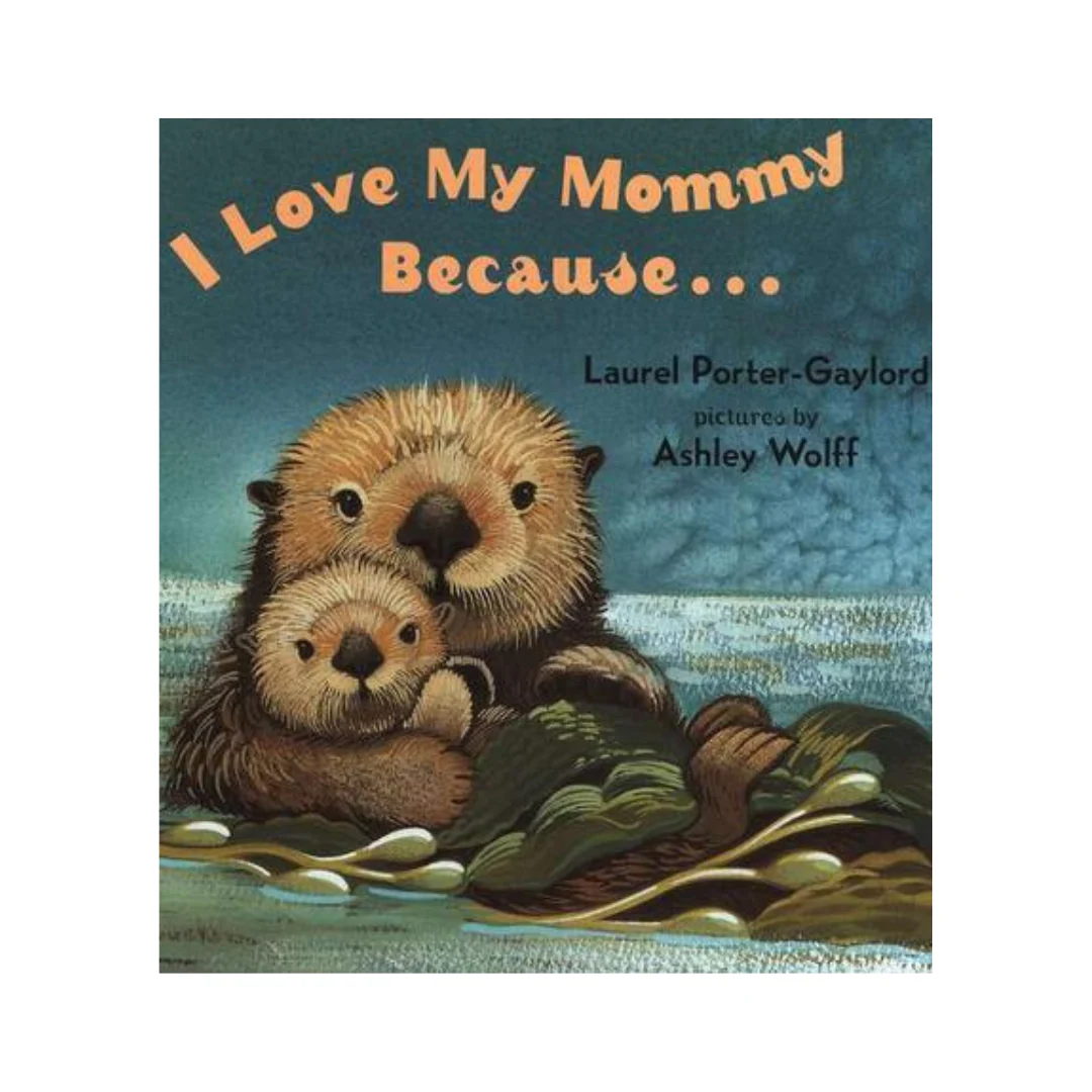 I Love My Mommy Because... Board Book