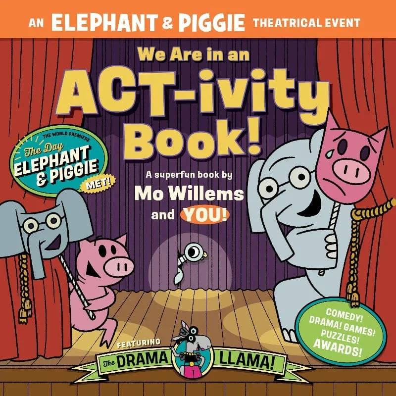 Elephant & Piggie Theatrical Event: We Are in an ACT-ivity Book!