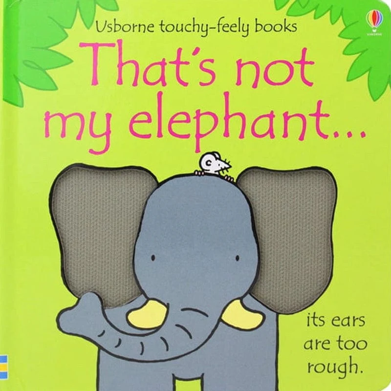 That's Not My Elephant (Touchy-Feely Books)